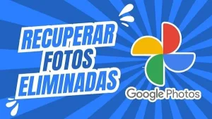 como recuperar fotos eliminadas definitivamente
