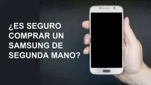 ¿como revisar un samsung usado en buen estado