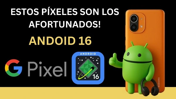android 16 pixel novedades dispositivos compatibles