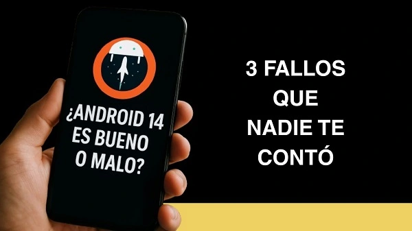 ¿Android 14 es bueno o malo