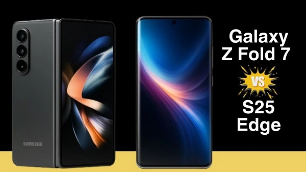 Samsung Galaxy Z Fold 7 vs S25 Edge