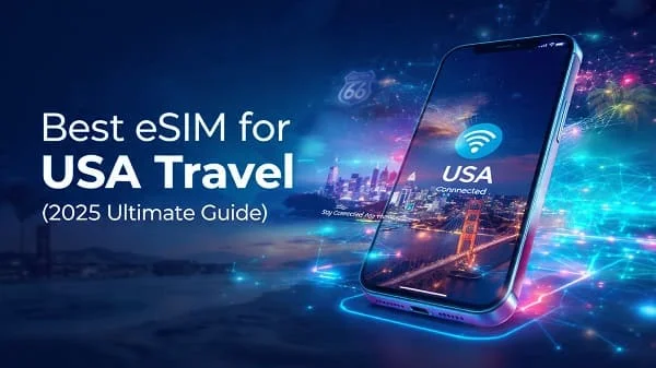 Best eSIM for USA Travel (2025)